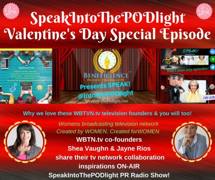speakintothepodlight-valentines-day-special-episode-wbtvn-tv-cofounders-shea-vaughn-jayne-rios-on-womens-broadcasting-television-network